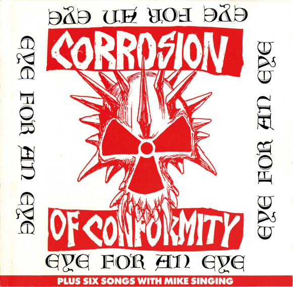 Corrosion Of Conformity – Eye For An Eye