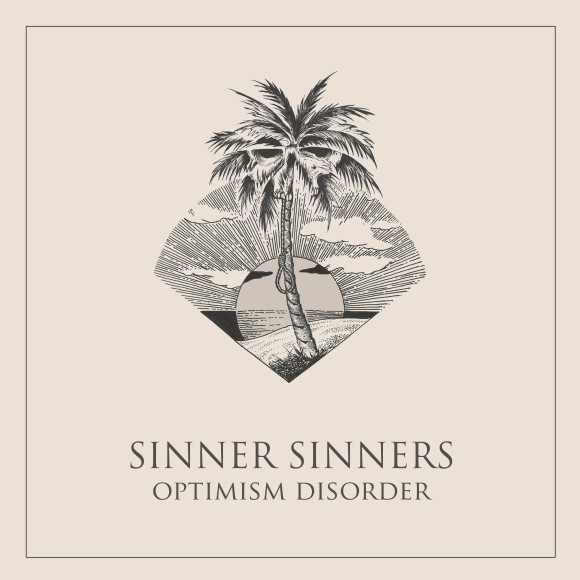 Sinner Sinners – Optimism Disorder