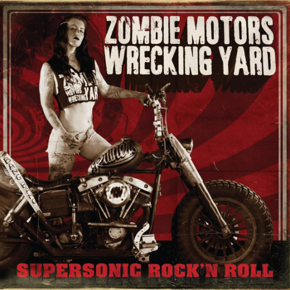 Zombie Motors Wrecking Yard – Supersonic Rock ‘n’ Roll