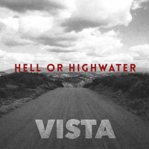 Hell Or Highwater – Vista