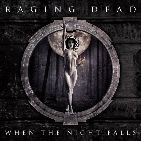 Raging Dead – When The Night Falls