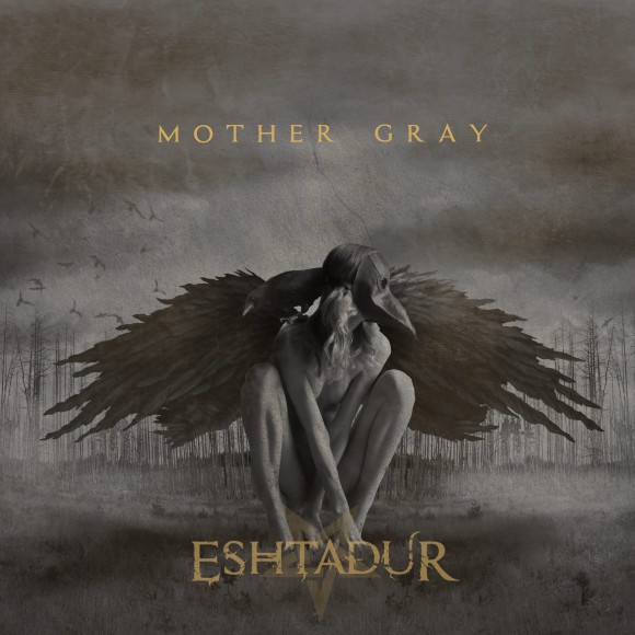 Eshtadur – Mother Gray