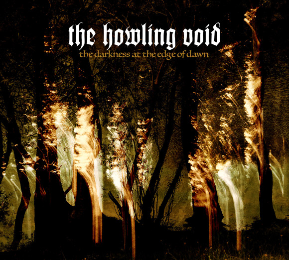 The Howling Void – The Darkness At The Edge Of Dawn