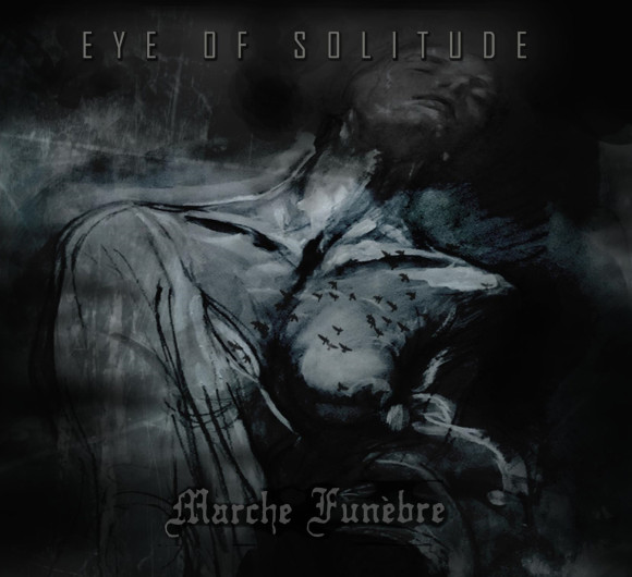 Eye of Solitude/Marche Funébre – Eye of Solitude/Marche Funébre