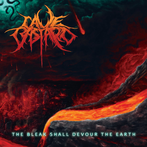 Cave Bastard – The Bleak Shall Devour The Earth
