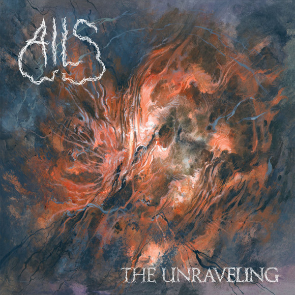 Ails – The Unraveling