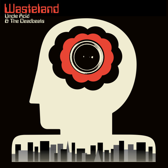 Uncle Acid And The Deadbeats – Wasteland