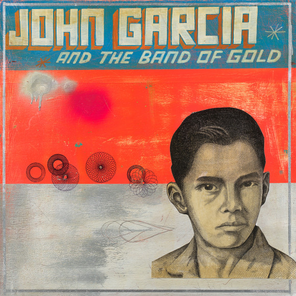 John Garcia – John Garcia And The Band Of Gold