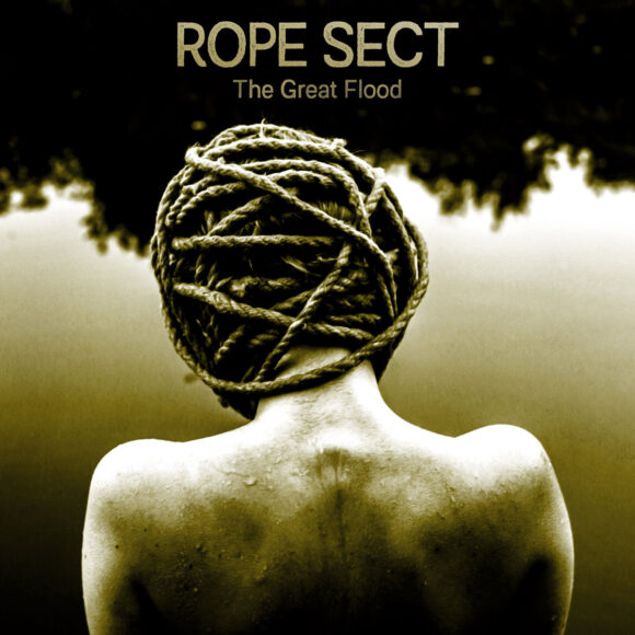 Rope Sect – The Great Flood
