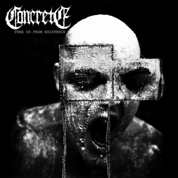 Concrete – Free Us From Existence