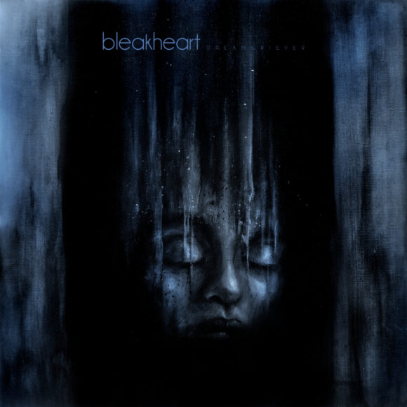 BleakHeart – Dream Griever