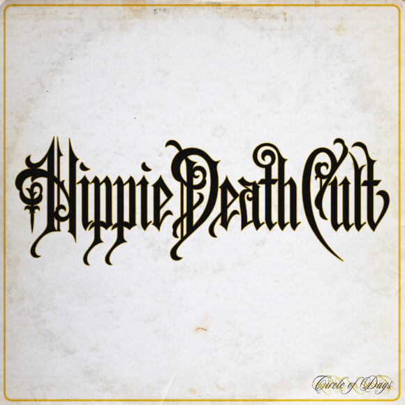 Hippie Death Cult – Circle Of Days