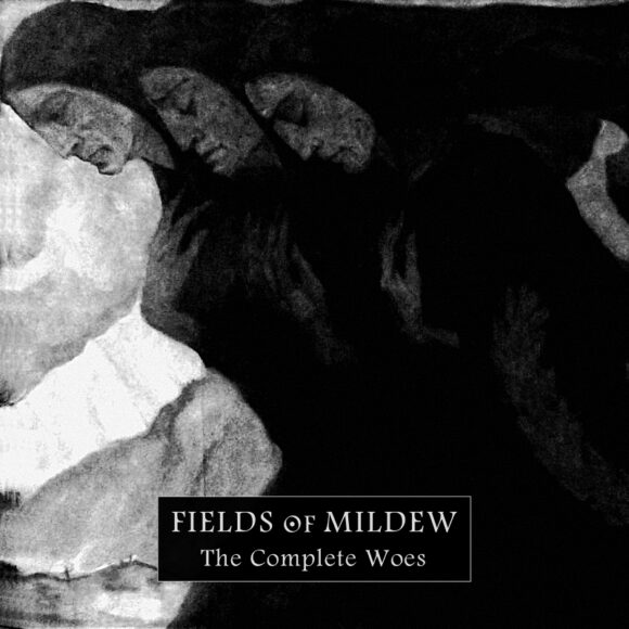 Fields of Mildew – The Complete Woes