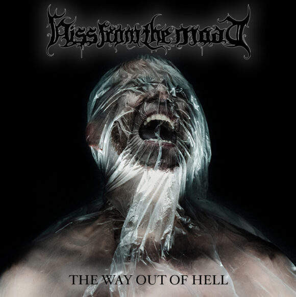 Hiss From The Moat – The Way Out Of Hell