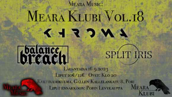 Split Iris, Balance Breach & Khroma live at Meara Klubi Vol.18, Pori (Fin)